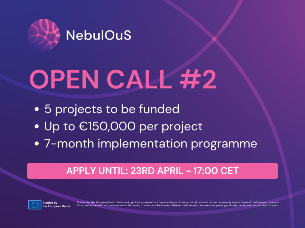 Nebulous Open call 2- Apply until 23rd April 17:00 CET
